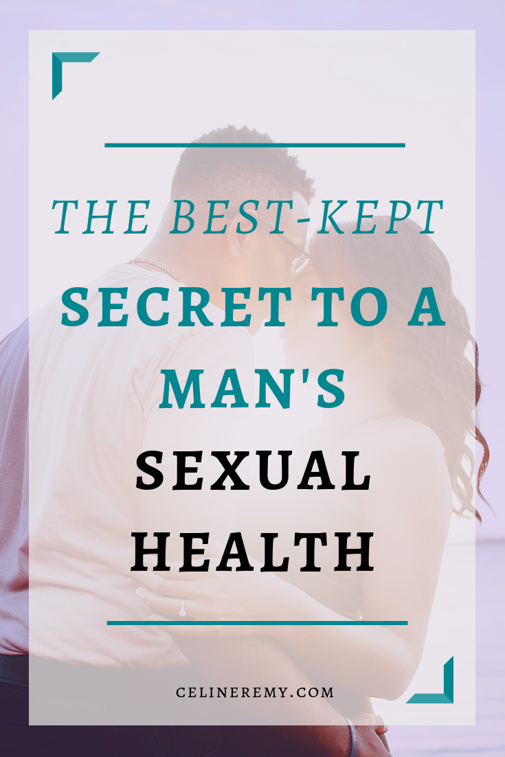 The Best-Kept Secret To A Man's Sexual Health| A man's sexual health is essential to his well being. If you want stronger, longer sex, then you need to know about this best-kept secret. Click through to take charge of your sexual health and erections.#Bestsextips, #Relationshipadvice,#Sexcoach,